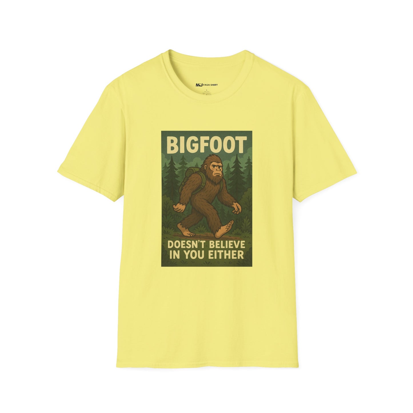 BigFoot Doesn't Believe In You Either