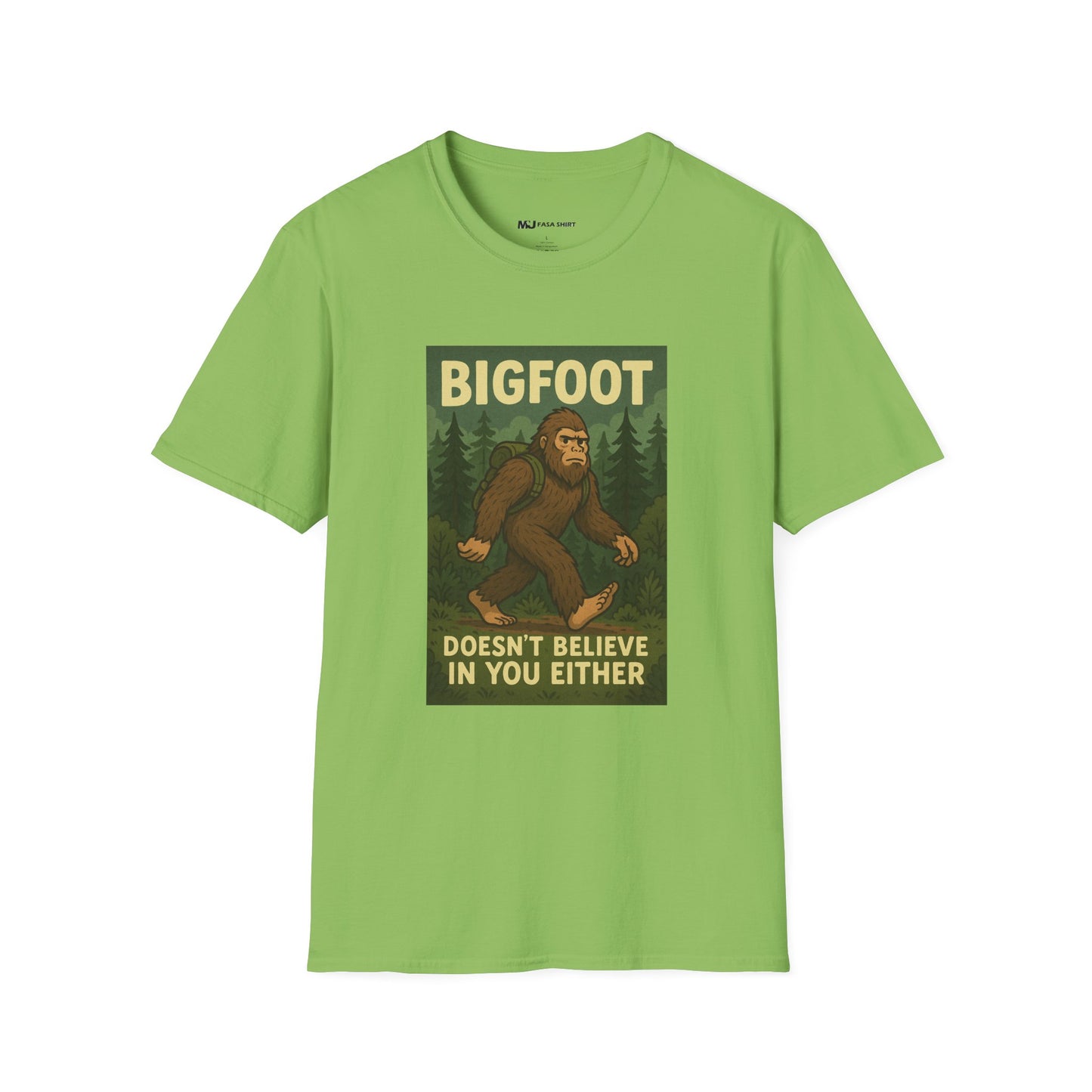 BigFoot Doesn't Believe In You Either