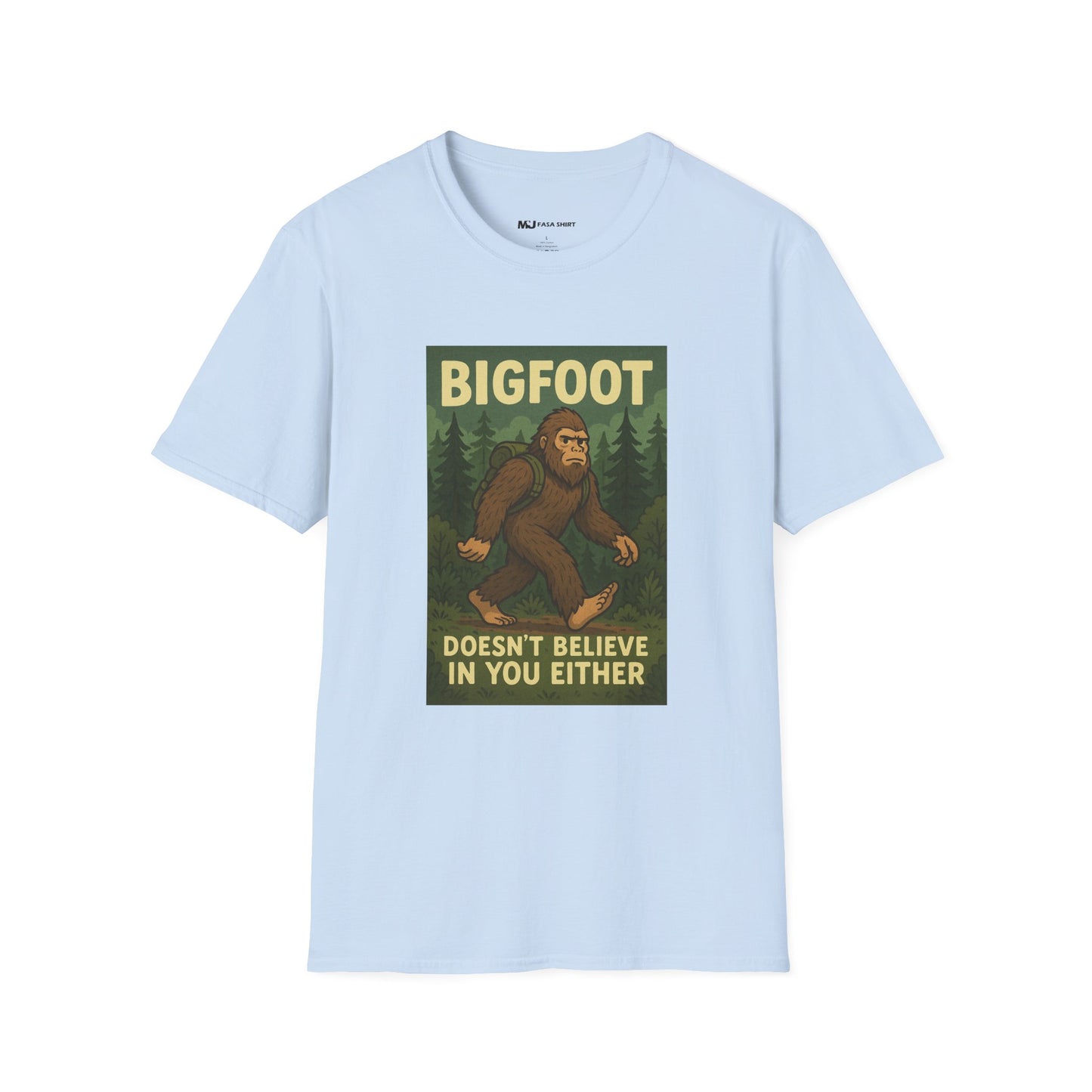 BigFoot Doesn't Believe In You Either