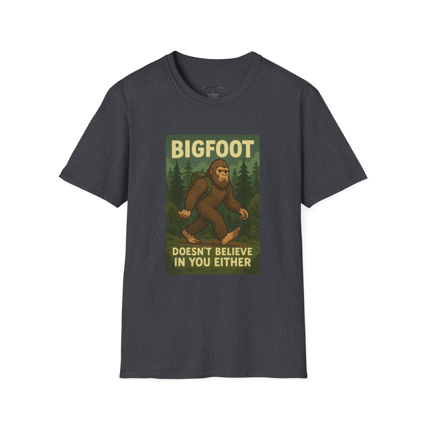 BigFoot Doesn't Believe In You Either