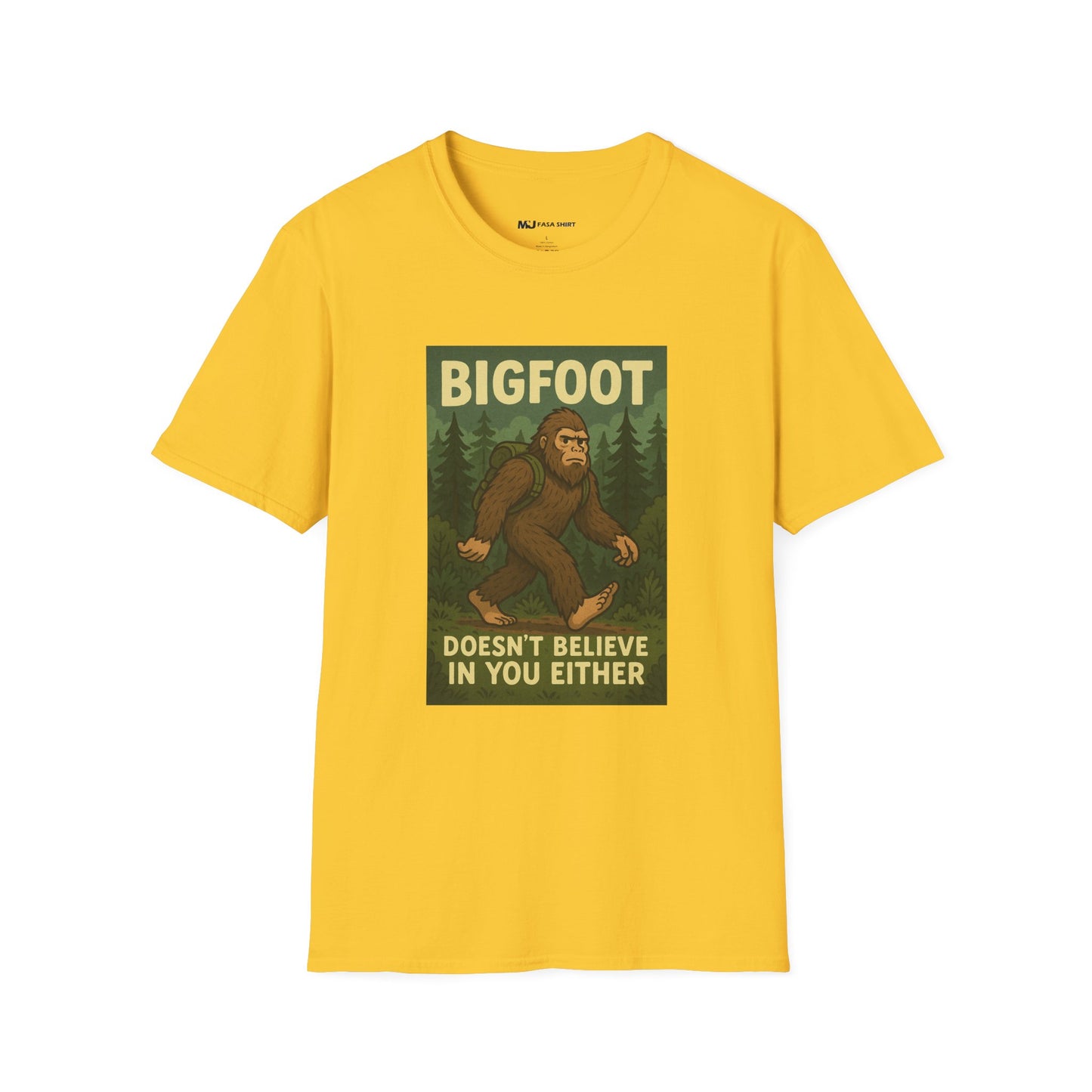 BigFoot Doesn't Believe In You Either