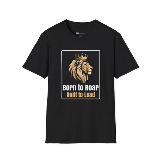 Born to Roar, Built to Lead