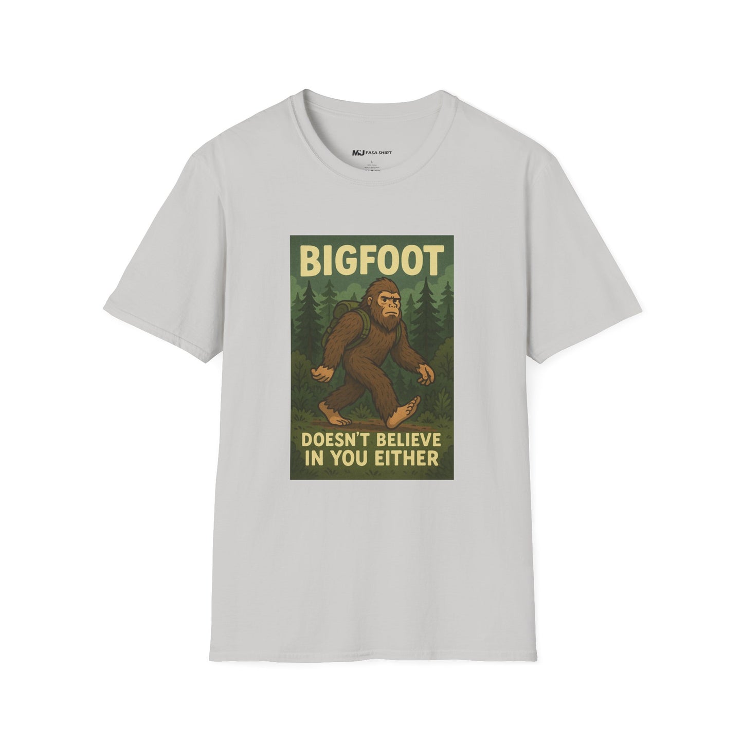 BigFoot Doesn't Believe In You Either