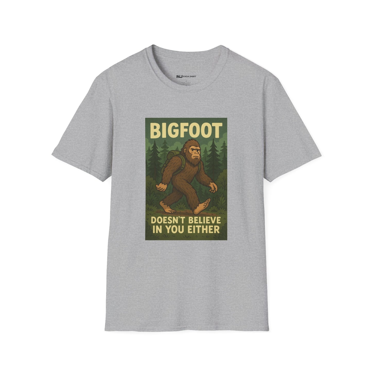 BigFoot Doesn't Believe In You Either
