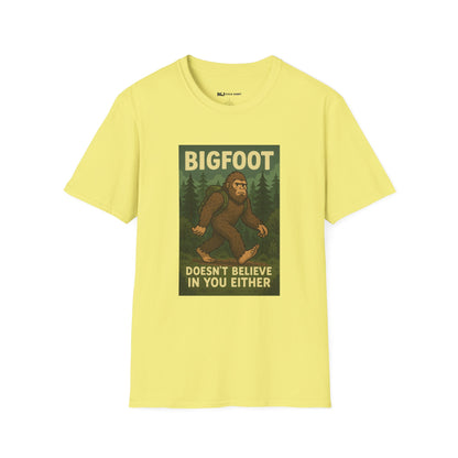 BigFoot Doesn't Believe In You Either