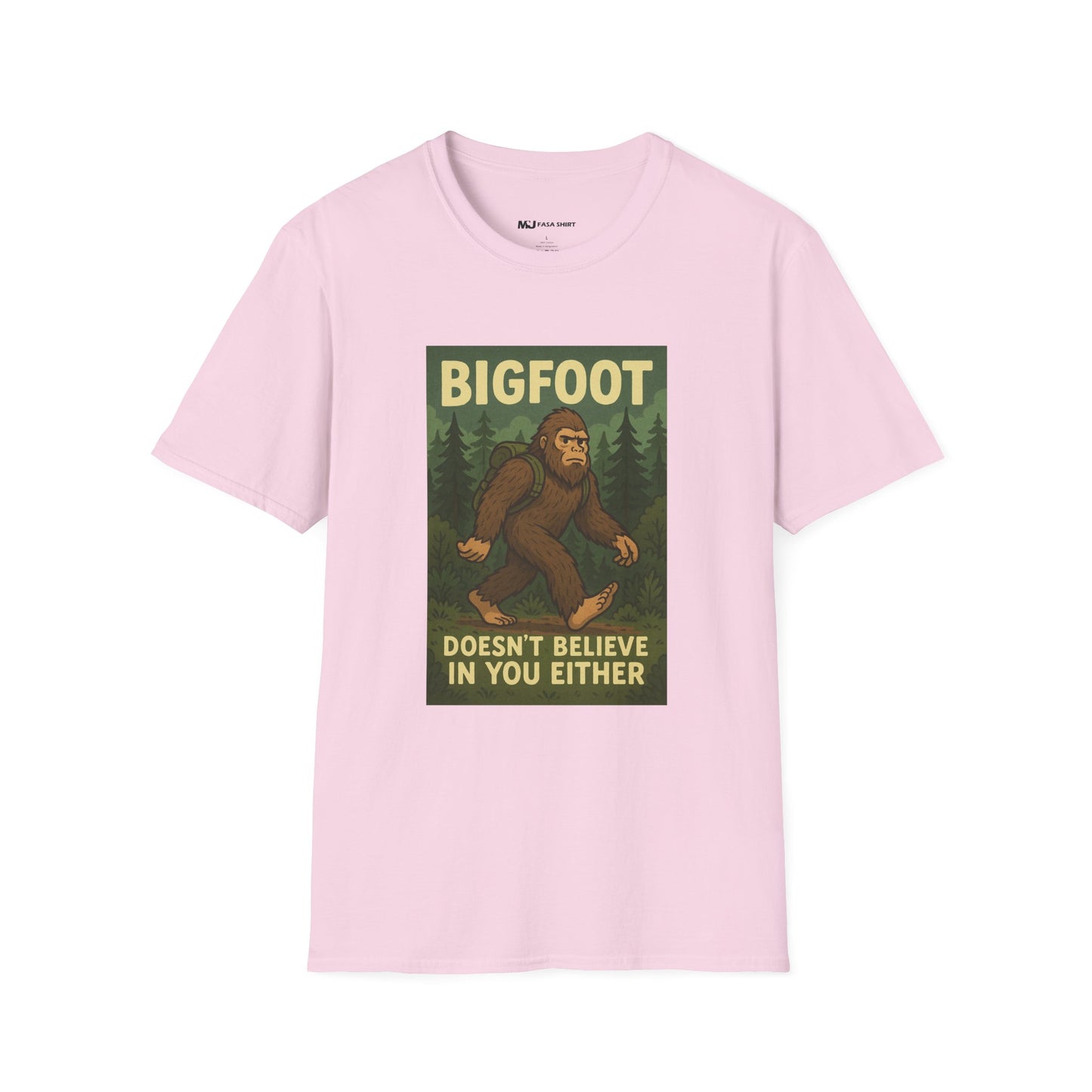 BigFoot Doesn't Believe In You Either