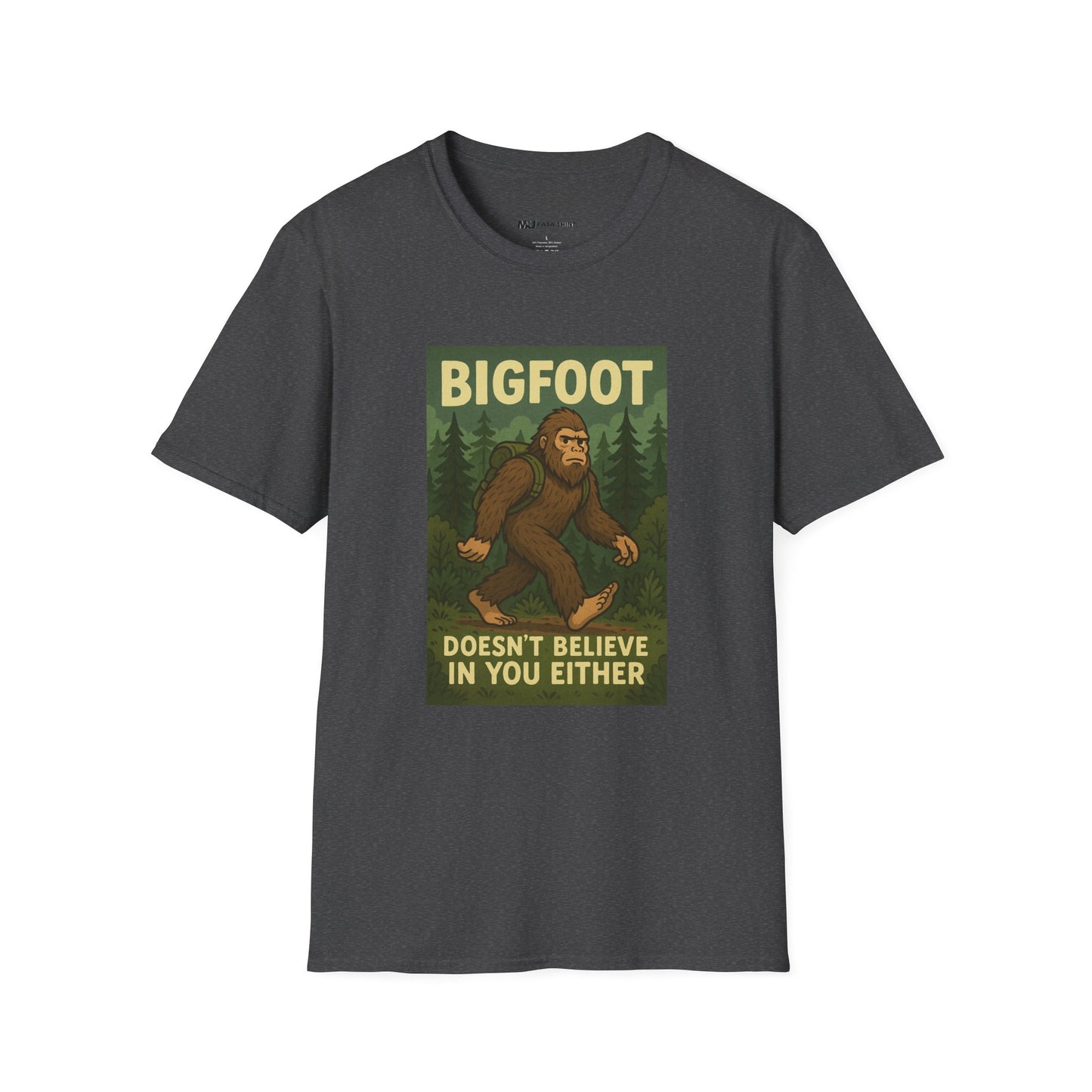 BigFoot Doesn't Believe In You Either