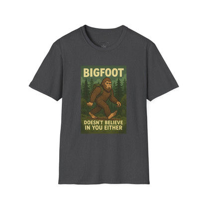 BigFoot Doesn't Believe In You Either