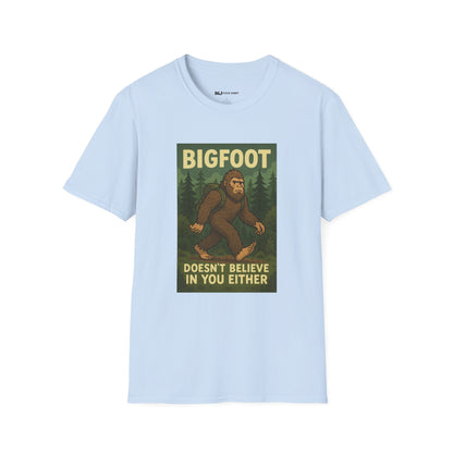 BigFoot Doesn't Believe In You Either