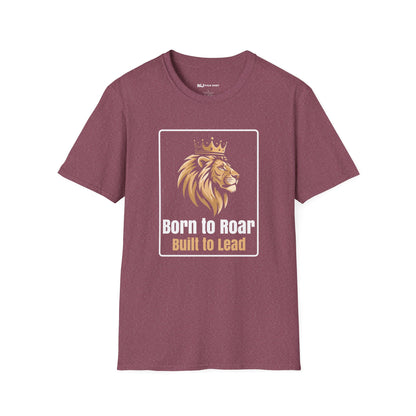 Born to Roar, Built to Lead